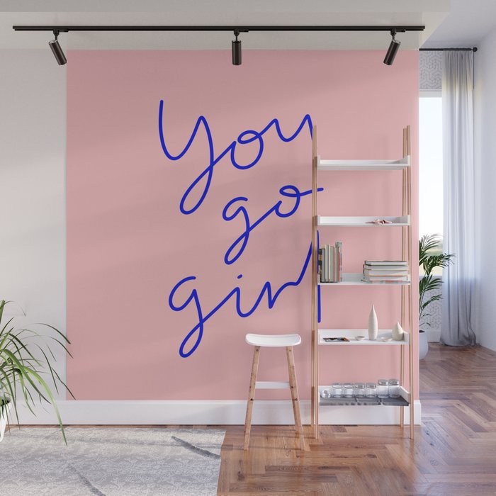 You Go Girl Wall Mural Gallery Image 1