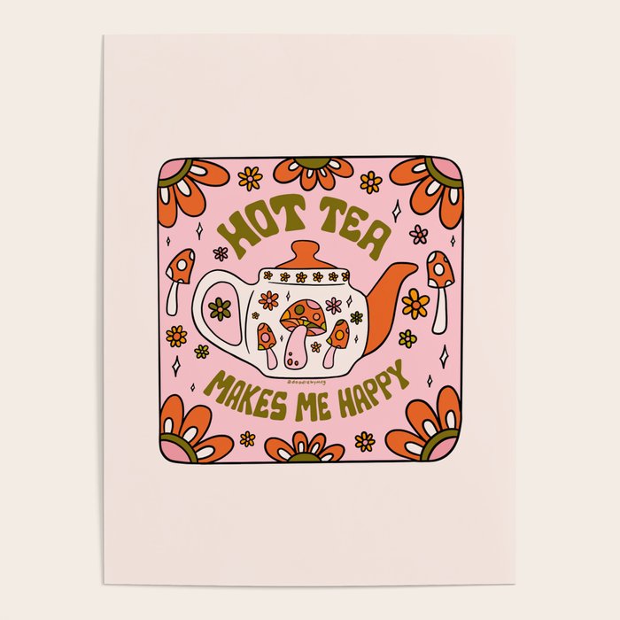 Hot Tea Makes Me Happy Poster Gallery Image 4