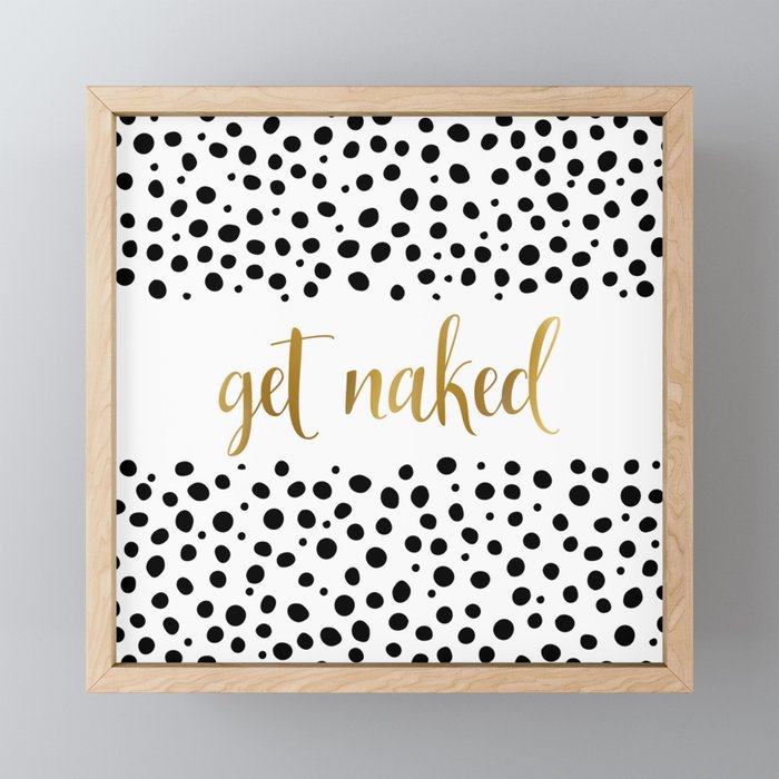 Get Naked Sign, Funny Bathroom Art, Black, White and Gold Mini Art Print Gallery Image 1