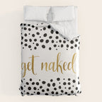 Get Naked Sign, Funny Bathroom Art, Black, White and Gold Duvet Cover Gallery Image 6