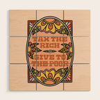 Tax the Rich Give to the Poor Wood Wall Art Gallery Image 1