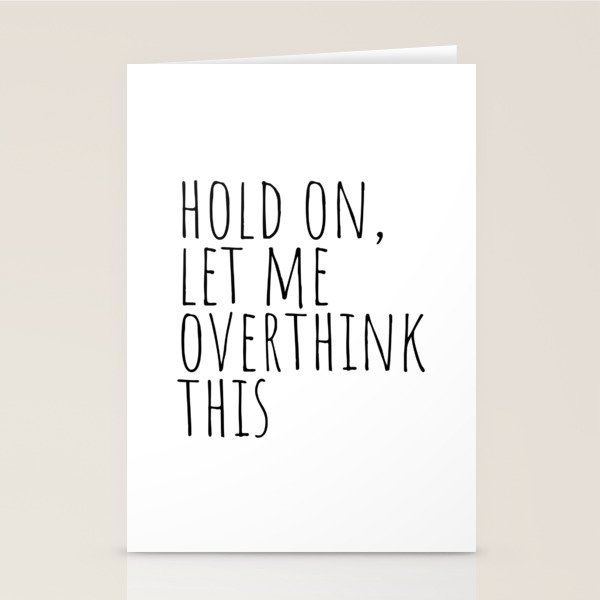 Hold on, let me overthink this Stationery Card Gallery Image 1