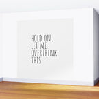 Hold on, let me overthink this Wall Mural Gallery Image 2