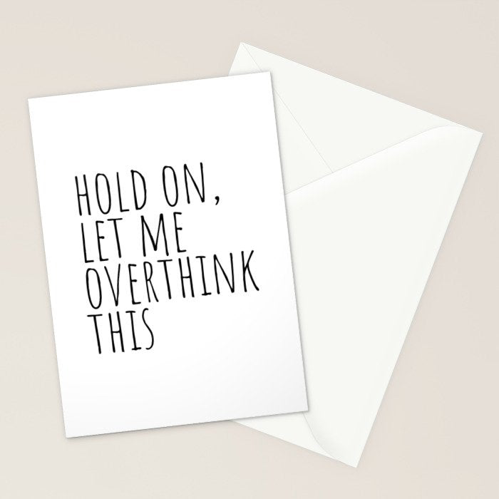 Hold on, let me overthink this Stationery Card Gallery Image 2