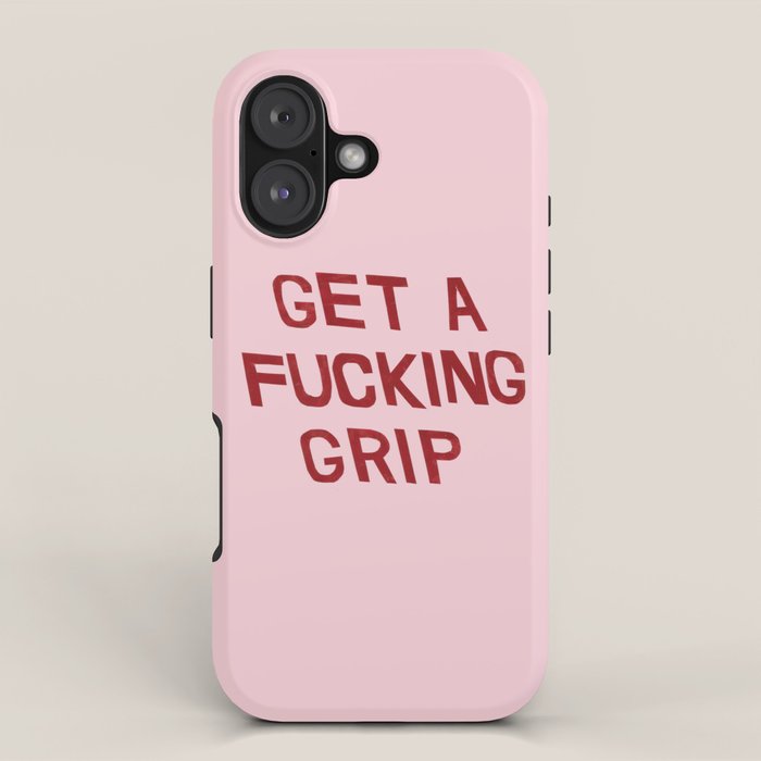 get a fucking grip iPhone Case Gallery Image 1
