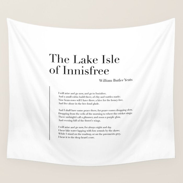 The Lake Isle of Innisfree by William Butler Yeats Wall Tapestry Gallery Image 4