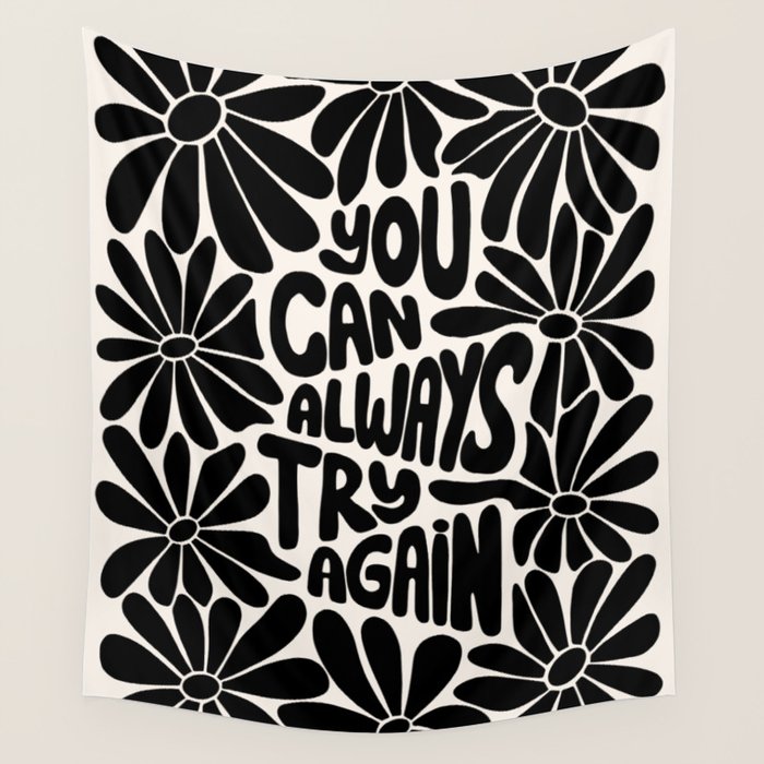 B&W Retro Floral Lettering - You can always try again Wall Tapestry Gallery Image 4