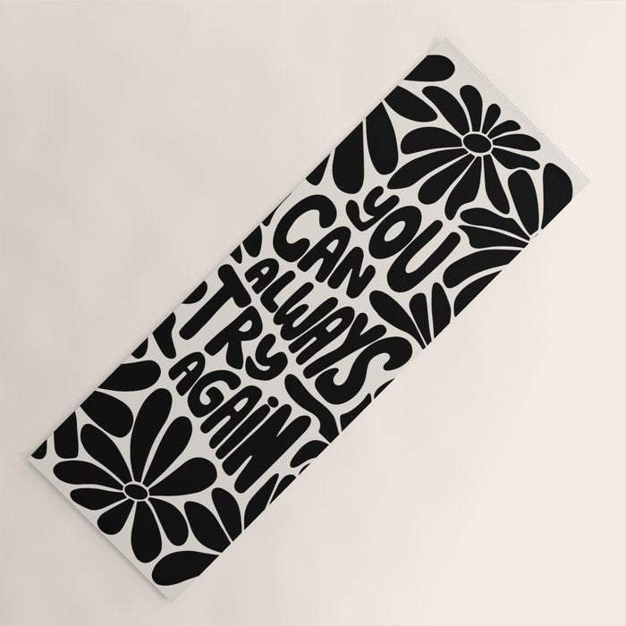 B&W Retro Floral Lettering - You can always try again Yoga Mat Gallery Image 1