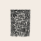 B&W Retro Floral Lettering - You can always try again Wall Hanging Gallery Image 1