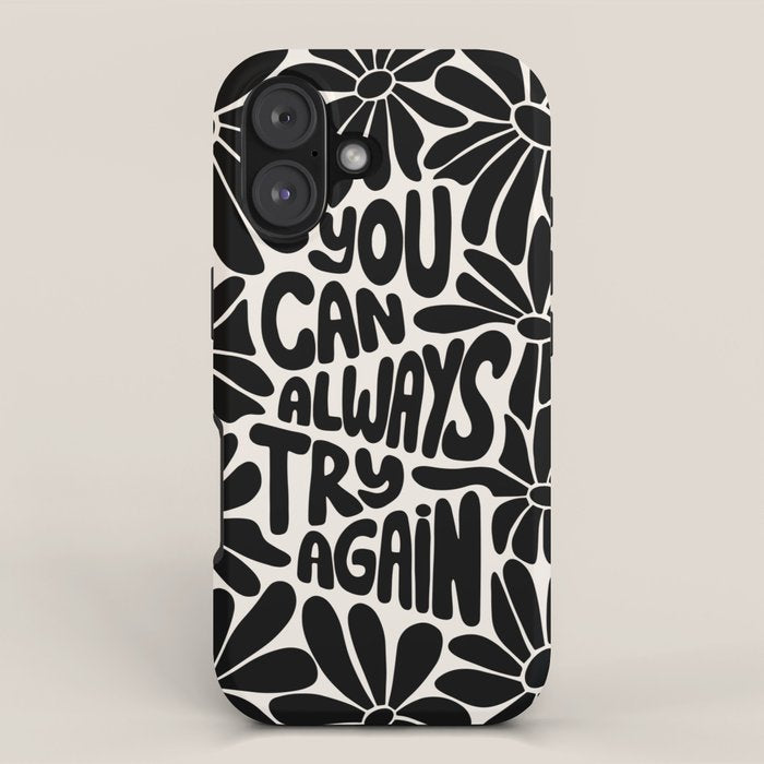 B&W Retro Floral Lettering - You can always try again iPhone Case Gallery Image 1