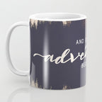 And So the Adventure Begins II Coffee Mug Gallery Image 3