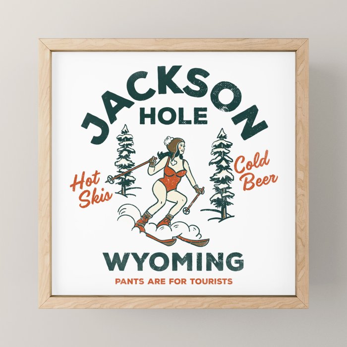 Jackson Hole Wyoming: Pants Are For Tourists. Cool, Retro Girl Skiing Art Mini Art Print Gallery Image 1