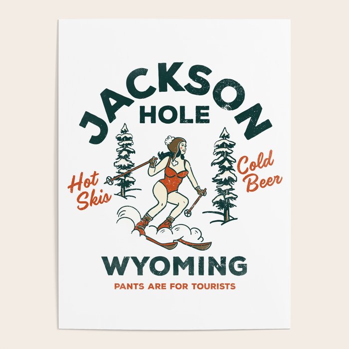 Jackson Hole Wyoming: Pants Are For Tourists. Cool, Retro Girl Skiing Art Poster Gallery Image 4