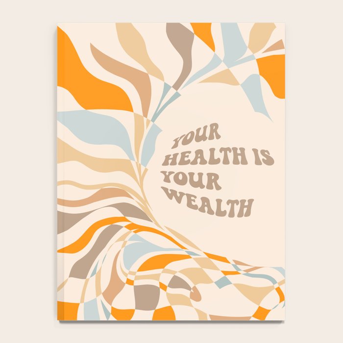YOUR HEALTH IS YOUR WEALTH with Liquid retro abstract pattern in orange and blue Notebook Gallery Image 4