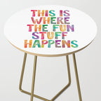 This is Where The Fun Stuff Happens Side Table Gallery Image 2