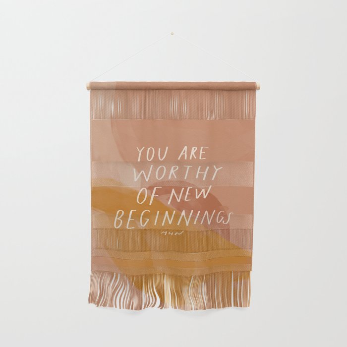 Worthy of New Beginnings  Wall Hanging Gallery Image 1