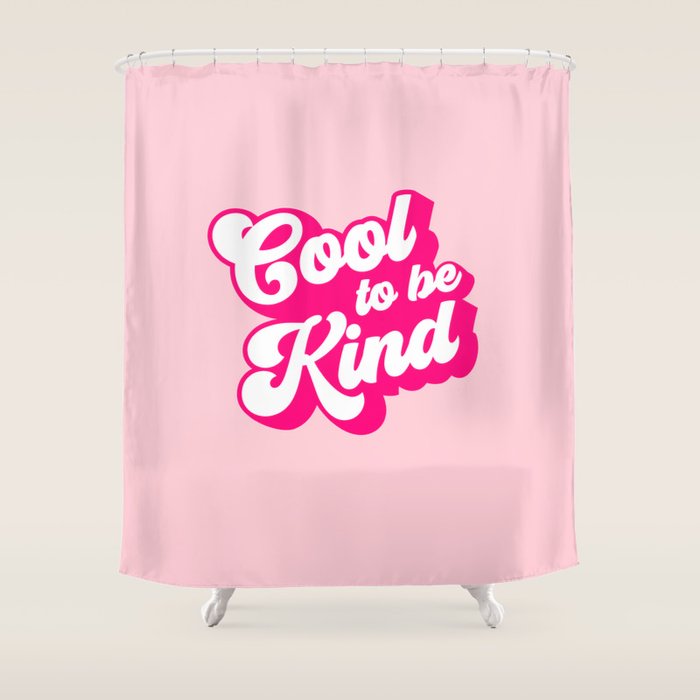 Cool to be Kind #positivevibes Shower Curtain Gallery Image 1