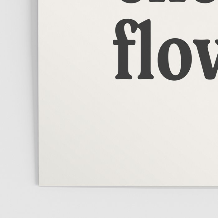 Where attention goes energy flows. Poster Gallery Image 3
