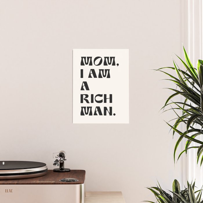 mom, I am a rich man. Poster Gallery Image 2