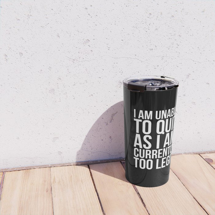 Unable To Quit Too Legit (Black & White) Travel Mug Gallery Image 4