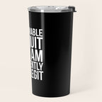 Unable To Quit Too Legit (Black & White) Travel Mug Gallery Image 2