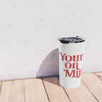 You're On Mute Travel Mug Gallery Image 4