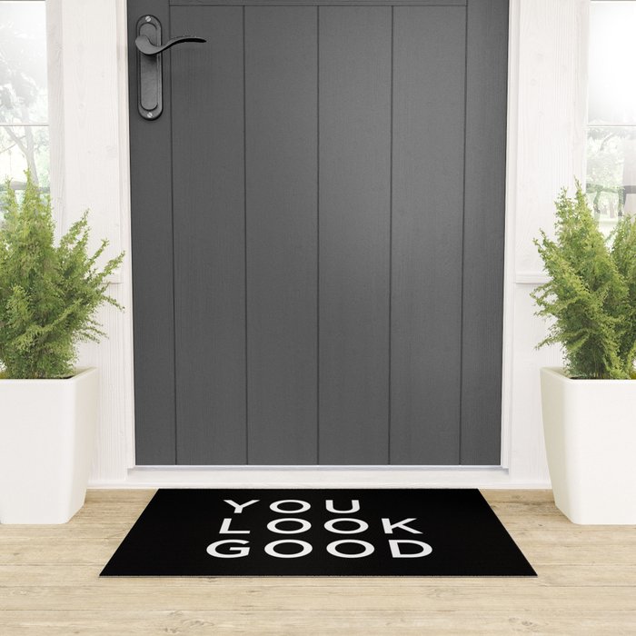 You look good Welcome Mat Gallery Image 3