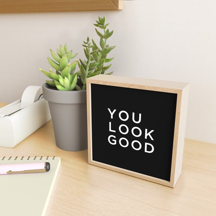 You look good Mini Art Print Gallery Image 2
