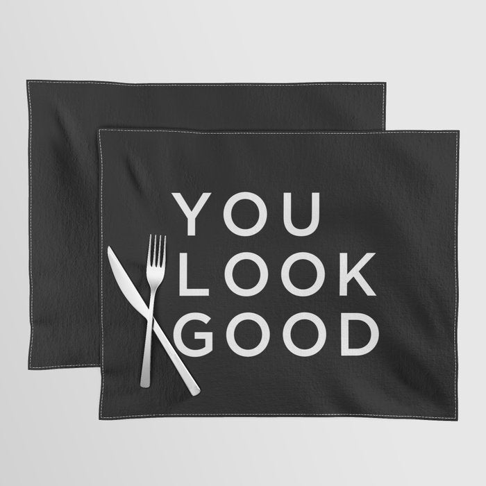 You look good Placemat Gallery Image 1