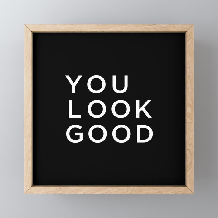 You look good Mini Art Print Gallery Image 1