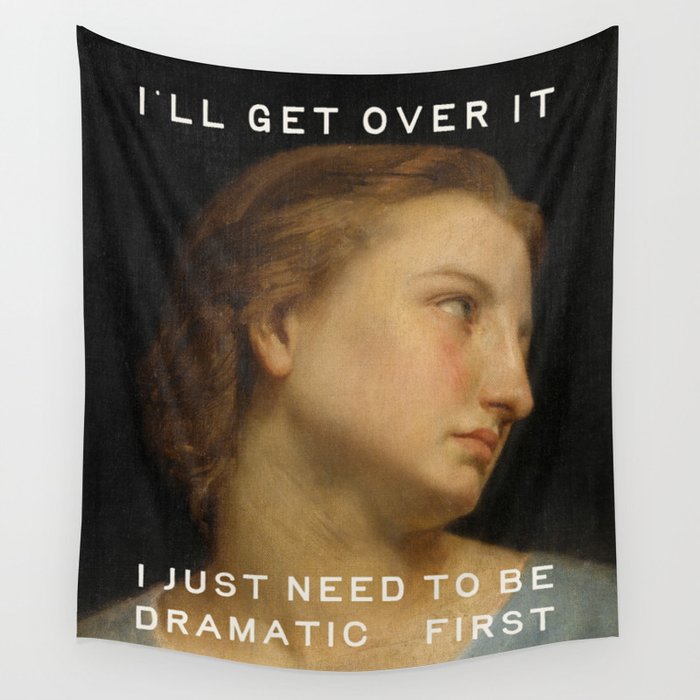 Dramatic - Funny Self Care, Mental Health Quote Wall Tapestry Gallery Image 4
