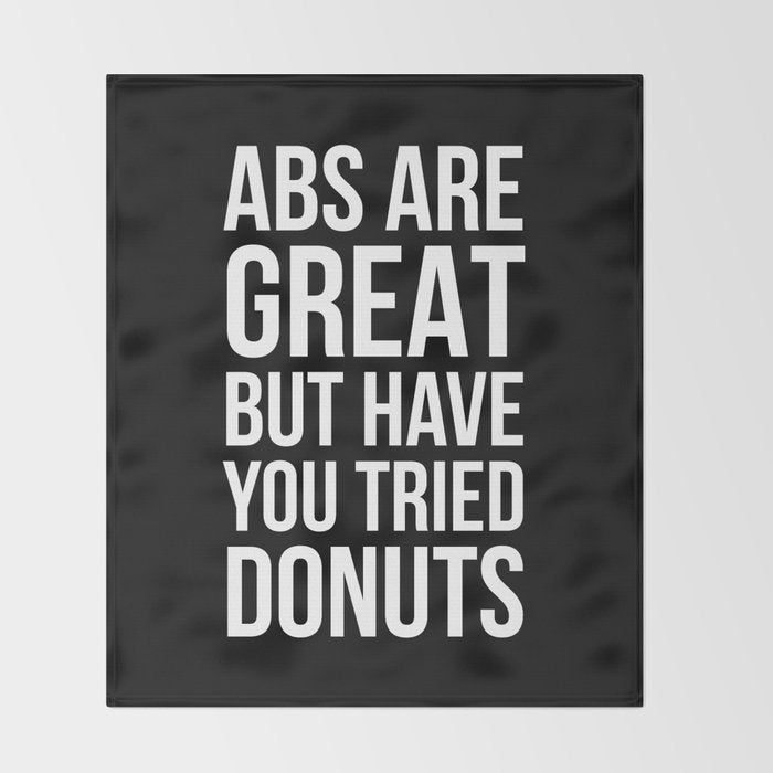 Abs Are Great But Have You Tried Donuts (Black) Throw Blanket Gallery Image 2