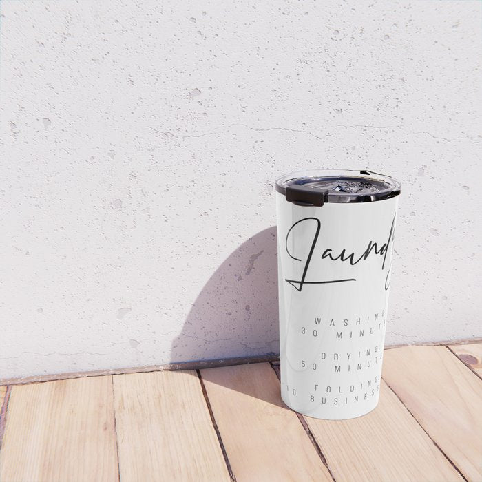 Laundry - Washing: 30 Minutes, Drying: 50 Minutes, Folding: 7-10 Business Days Travel Mug Gallery Image 4