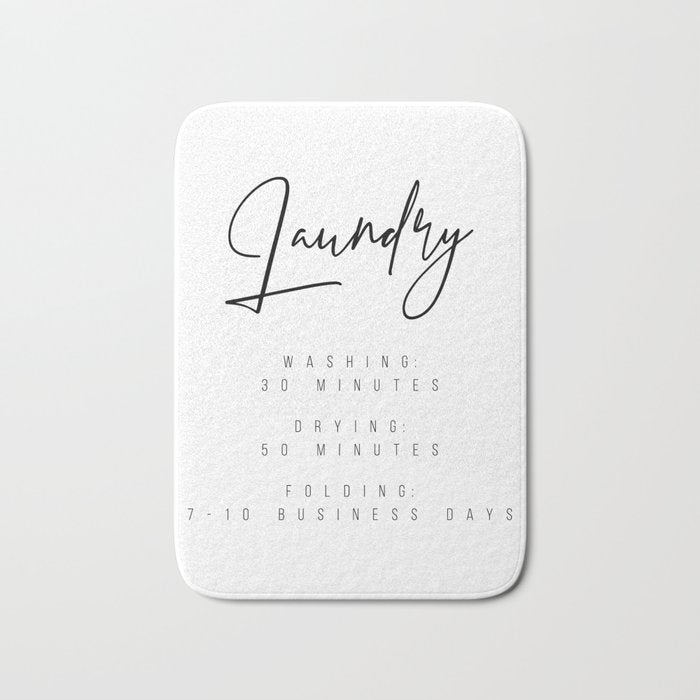 Laundry - Washing: 30 Minutes, Drying: 50 Minutes, Folding: 7-10 Business Days Bath Mat Gallery Image 1