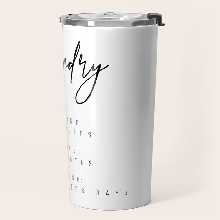 Laundry - Washing: 30 Minutes, Drying: 50 Minutes, Folding: 7-10 Business Days Travel Mug Gallery Image 2