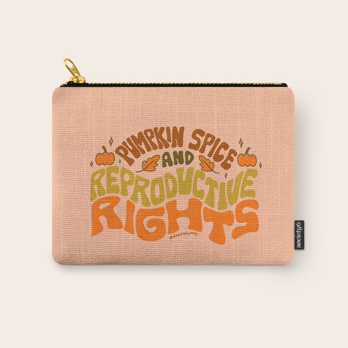 Pumpkin Spice and Reproductive Rights Carry All Pouch Gallery Image 1