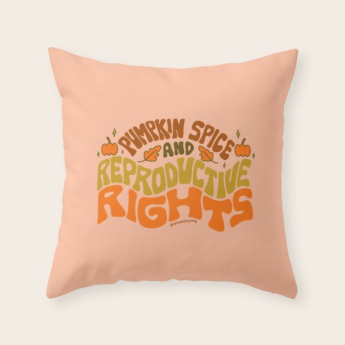 Pumpkin Spice and Reproductive Rights Throw Pillow Gallery Image 1