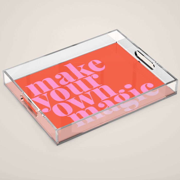 Make Your Own Magic | Pink and Orange Acrylic Tray Gallery Image 1