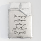 Youâve always had the power my dear, you just had to learn it for yourself. Glinda Duvet Cover Gallery Image 6