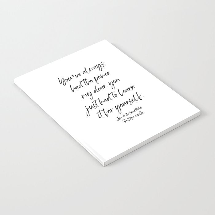 Youâve always had the power my dear, you just had to learn it for yourself. Glinda Notebook Gallery Image 2
