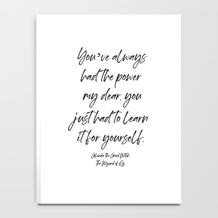 Youâve always had the power my dear, you just had to learn it for yourself. Glinda Notebook Gallery Image 4