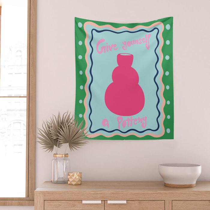 Give yourself a pottery Wall Tapestry Gallery Image 2