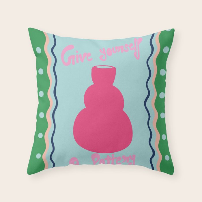 Give yourself a pottery Throw Pillow Gallery Image 1