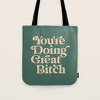 YOUâRE DOING GREAT BITCH vintage green cream Tote Bag Gallery Image 1