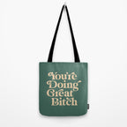YOUâRE DOING GREAT BITCH vintage green cream Tote Bag Gallery Image 2