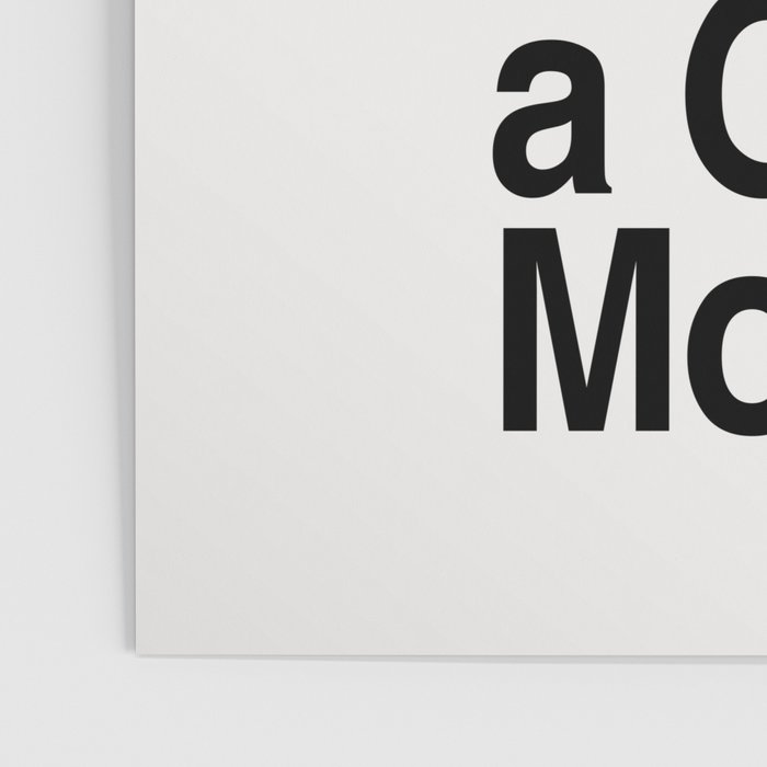 Decide Every Morning That You're in a Good Mood by The Motivated Type in Black and White Poster Gallery Image 3