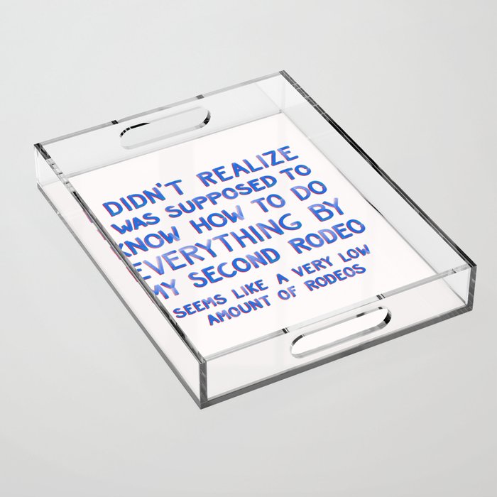 This Is My Second Rodeo Acrylic Tray Gallery Image 1