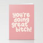 Youâre Doing Great Bitch Stationery Card Gallery Image 2