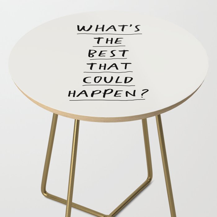 What's The Best That Could Happen Side Table Gallery Image 2