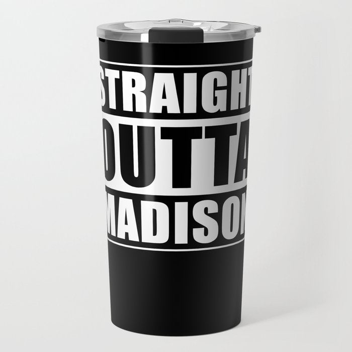 Straight Outta Madison Travel Mug Gallery Image 1
